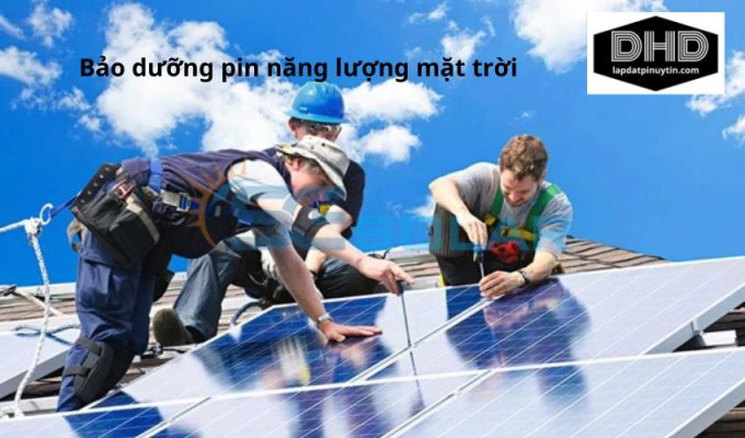 Bảo dưỡng pin năng lượng mặt trời: Cách thực hiện và lợi ích